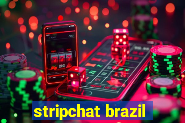 stripchat brazil